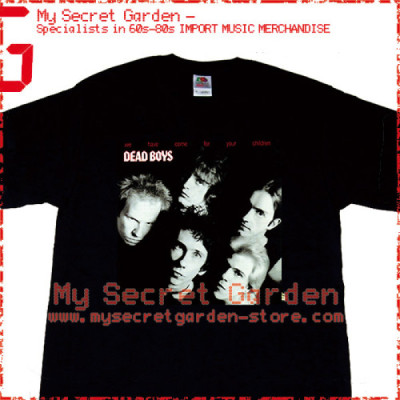 Dead Boys - We Have Come For Your Children T Shirt